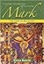 Mark: The Risk of Believing [A Contemplative Reading of the Gospel]