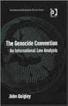 The Genocide Convention: An International Law Analysis (International and Comparative Criminal Justice)