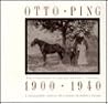 Otto Ping: Photographer of Brown County, Indiana, 1900-1940 Otto Ping: Photographer of Brown County, Indiana, 1900-1940