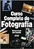 Curso Completo De Fotografia (Spanish Edition)