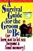 A Survival Guide for the Groom to Be (Or How Not to Let Sex B... by Maureen Moss