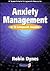 Anxiety Management by Robin Dynes