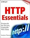 Http Essentials: Protocols for Secure, Scaleable, Web Sites Http Essentials: Protocols for Secure, Scaleable, Web Sites