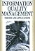 Information Quality Management: Theory And Applications
