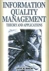 Information Quality Management: Theory And Applications