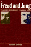 Freud and Jung: Years of Friendship, Years of Loss (Paperback)