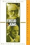 Freud & Jung by Anthony Stevens Freud & Jung by Anthony Stevens