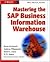 Mastering the SAP Business Information Warehouse