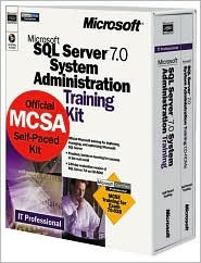SQL Server 7.0 System Administration Training Kit (Paperback)