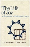 The Life of Joy: An Exposition of Philippians 1 and 2 (Hardcover)