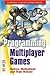 PROGRAMMING MULTIPLAYER GAM...