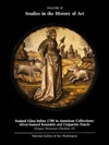 Stained Glass Before 1700 in American Collections: Silver-Stained Roundels and Unipartite Panels (Studies in the H)