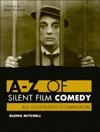 A-Z of Silent Film Comedy: An Illustrated Companion (Paperback)