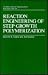 Reaction Engineering of Step Growth Polymerization (The Plenum Chemical Engineering Series)