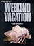 Weekend Vacation (Double Fastback Horror)