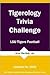 Tigerology Trivia Challenge...