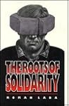 The Roots of Solidarity: A Political Sociology of Poland's Working-Class Democratization (Princeton Legacy Library)