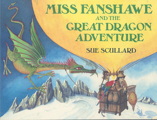 Miss Fanshawe and the Great Dragon Adventure (Hardcover)