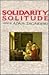Solidarity, Solitude by Adam Zagajewski