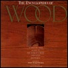 Encyclopedia of Wood : A Tree-By-Tree Guide to the World's Most Valuable Resource (Hardcover)