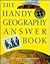 The Handy Geography Answer Book