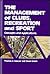 The Management of Clubs, Recreation, and Sport: Concepts and Applications