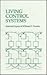 Living Control Systems : Selected Papers