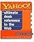 Yahoo! The Ultimate Desk Reference to the Web
