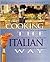 Cooking the Italian Way: Revised and Expanded to Include New Low-Fat and Vegetarian Recipes (Easy Menu Ethnic Cookbooks)
