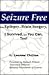 Seizure Free from Epilepsy to Brain Surgery by Leanne Chilton