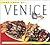 Food of Venice, The: Authentic Recipes from the City of Romance