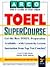 Arco Toefl Supercourse (SUPERCOURSE FOR THE TOEFL)