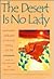 The Desert Is No Lady: Southwestern Landscapes in Women's Writing and Art