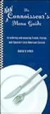 The Living Language Non-Connoisseur's Menu Guide: to Ordering and Enjoying French, Italian, Latin American and Spanish Cuisine (LL NonConnoisseur Menu Gde(TM)) The Living Language Non-Connoisseur's Menu Guide: to Ordering and Enjoying French, Italian, Latin American and Spanish Cuisine (LL NonConnoisseur Menu Gde(TM))