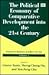 The Political Economy of Comparative Development into the 21s... by Yun-Peng Chu