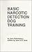 Basic Narcotic Detection Dog Training