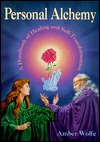 Personal Alchemy: A Handbook of Healing and Self-Transformation (Paperback)