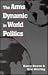 The Arms Dynamic in World Politics by Barry Buzan
