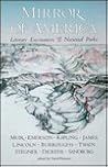 Mirror of America: Literary Encounters with the National Parks Mirror of America: Literary Encounters with the National Parks