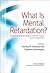 What is Mental Retardation?...