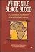 White Nile, Black Blood by Jay Spaulding