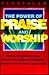 The Power of Praise and Worship