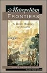 Metropolitan Frontiers: A Short History of Atlanta