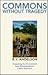 Commons Without Tragedy