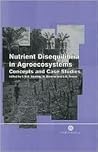 Nutrient Disequilibria in Agroecosystems: Concepts and Case Studies
