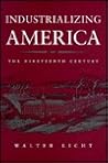 Industrializing America: The Nineteenth Century (The American Moment)