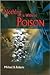Nothing is Without Poison by Michael B. Roberts