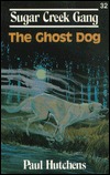 The Ghost Dog (Sugar Creek Gang, #34)
