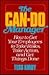 Can-Do Manager: How to Get Your Employees to Take Risks Take Action and Get Things Done