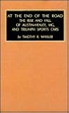 At the End of the Road: The Rise and Fall of Austin-Healy, Mg, and Triumph Sports Cars (INDUSTRIAL DEVELOPMENT AND THE SOCIAL FABRIC)